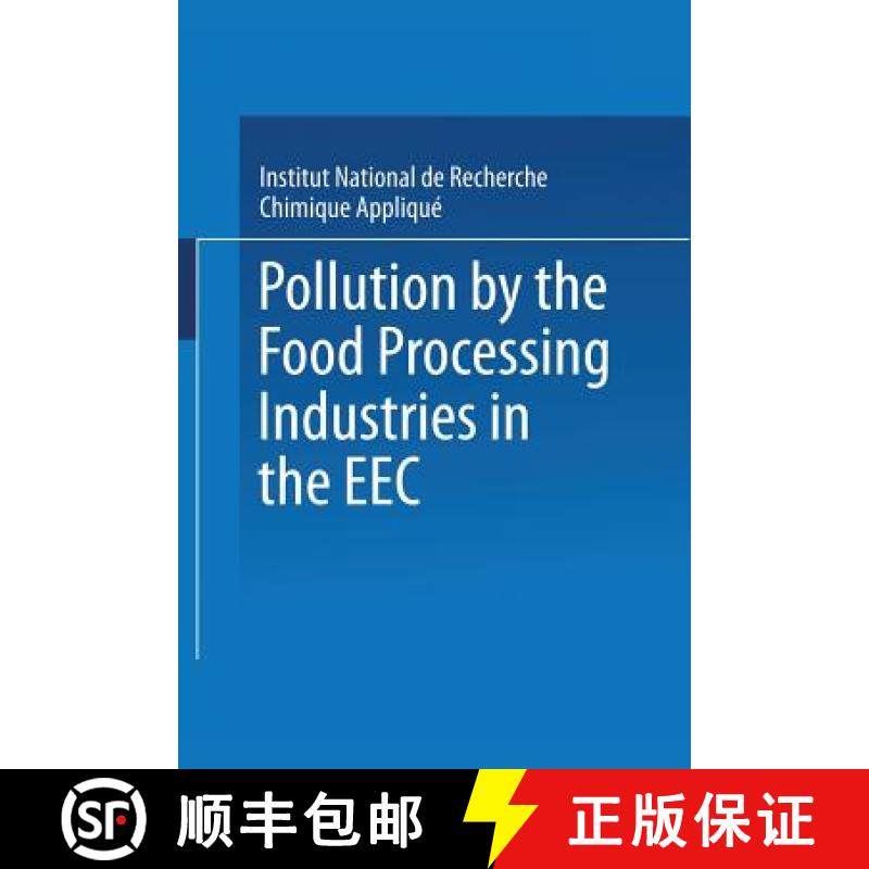 【3-4周达】Pollution by the Food Processing Industries in the EEC: In the Canning, Beet Sugar, Potato... [9789401727129]
