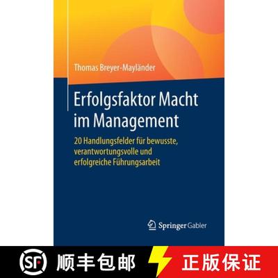 【3-4周达】Erfolgsfaktor Macht im Management : 20 Handlungsfelder für bewusste, verantwortungsvolle ... [9783658285661]