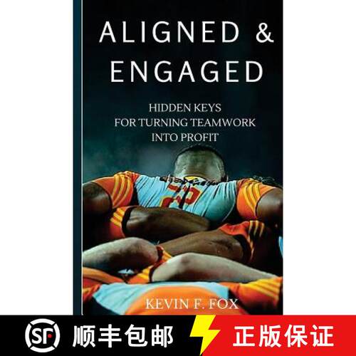 【3-4周达】Aligned & Engaged: Hidden Keys for Turning Teamwork into Profit [9780692543504]