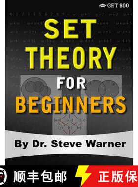 预订 Set Theory for Beginners : A Rigorous Introduction to Sets, Relations, Partitions, Functions, In... [9780999811764]