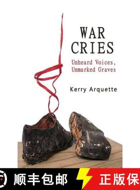 【3-4周达】War Cries: Unheard Voices, Unmarked Graves [9780997806250]