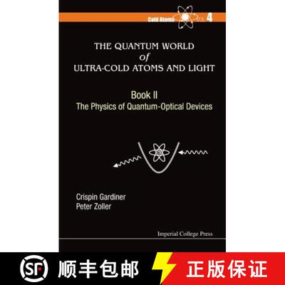 【3-4周达】Quantum World Of Ultra-cold Atoms And Light, The - Book Ii: The Physics Of Quantum-optical... [9781783266159]