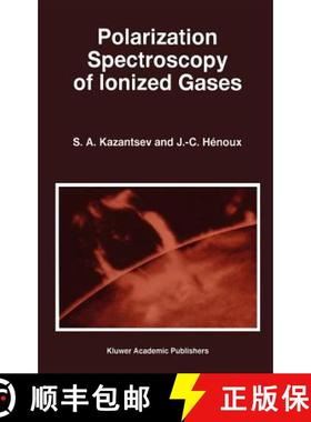 【3-4周达】Polarization Spectroscopy of Ionized Gases [9780792334743]