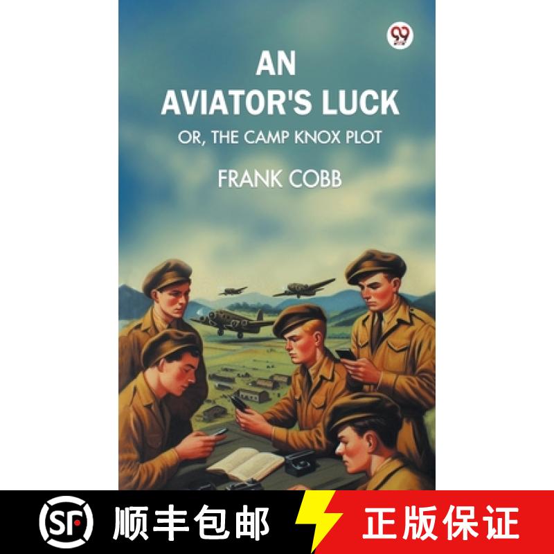 【2-3周达】aviators luckOr, The Camp Knox plot (Edition1) [9789369420056]