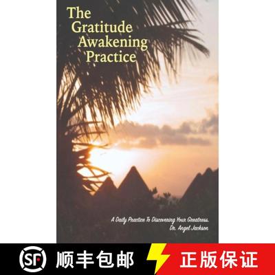 【3-4周达】The Gratitude Awakening Practice: A Daily Practice To Discovering Your Greatness [9780578300467]