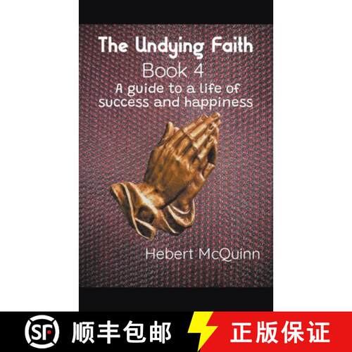 【3-4周达】The Undying Faith Book 4. A Guide to a Life of Success and Happiness [9798201748593]