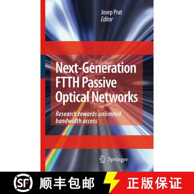 【3-4周达】精装 Next-Generation FTTH Passive Optical Networks : Research Towards Unlimited Bandwidth ... [9781402084690]