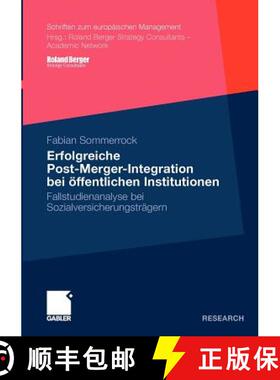 【3-4周达】Erfolgreiche Post-Merger-Integration bei öffentlichen Institutionen : Fallstudienanalyse ... [9783834919175]