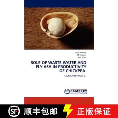 预订 Role of Waste Water and Fly Ash in Productivity of Chickpea [9783845403908]