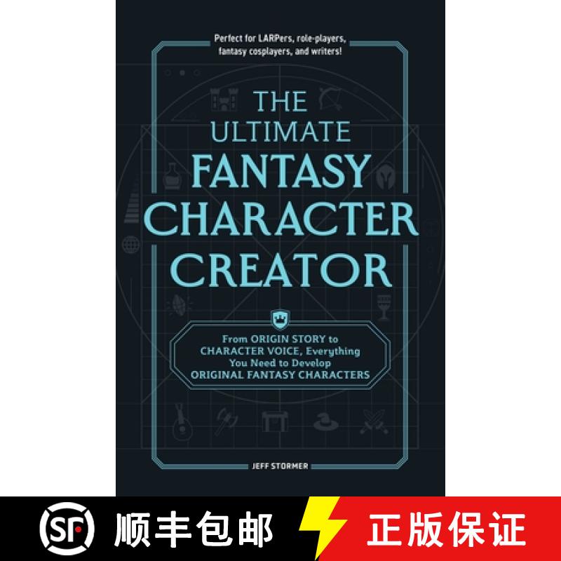 【3-4周达】The Ultimate Fantasy Character Creator : From Origin Story to Character Voice, Everything ... [9781507222676]