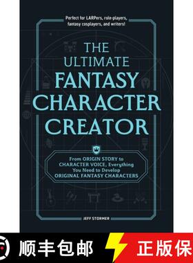 【3-4周达】The Ultimate Fantasy Character Creator : From Origin Story to Character Voice, Everything ... [9781507222676]