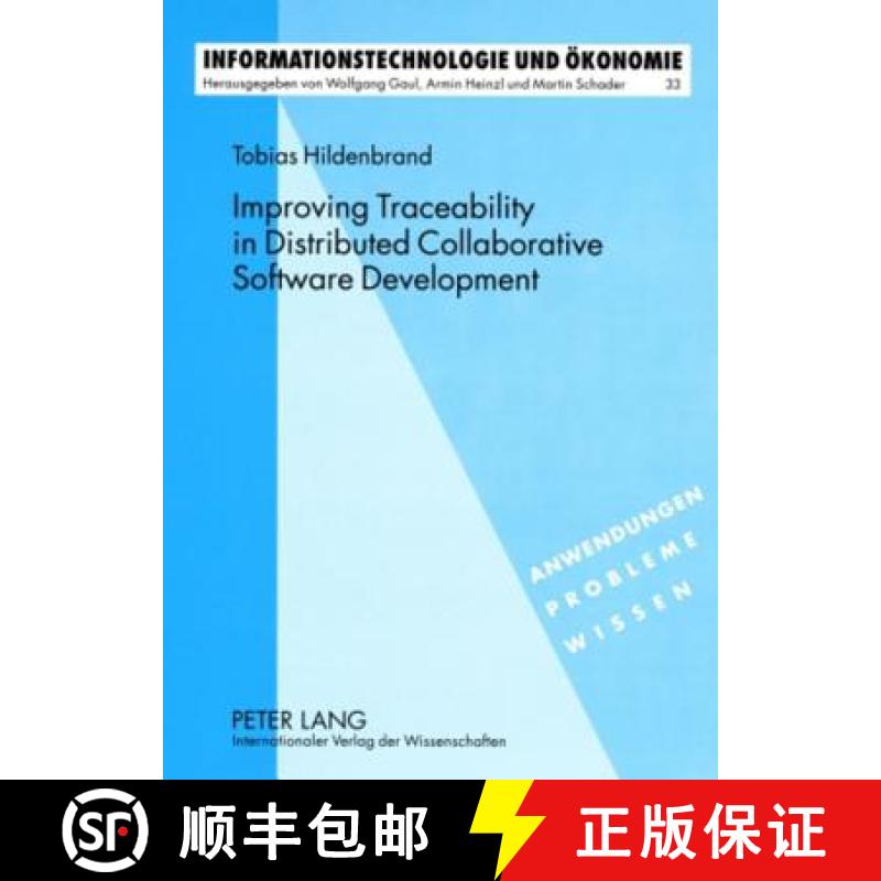 【2-3周达】Improving Traceability in Distributed Collaborative Software Development : A Design Scienc... [9783631584743]