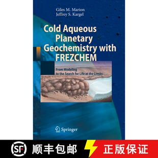 【3-4周达】Cold Aqueous Planetary Geochemistry with FREZCHEM: From Modeling to the Search for Life at... [9783540756781]