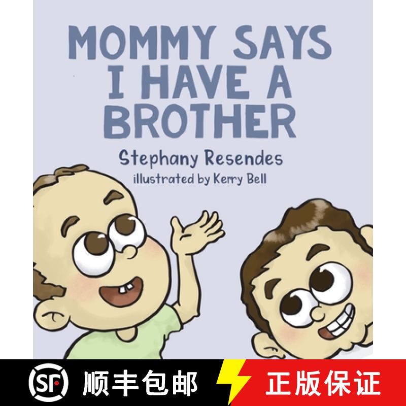 【2-3周达】Mommy Says I Have a Brother [9781771804349]