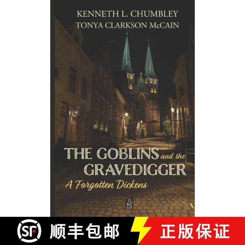 预订 The Goblins and the Gravedigger: A Forgotten Dickens [9781950437429]