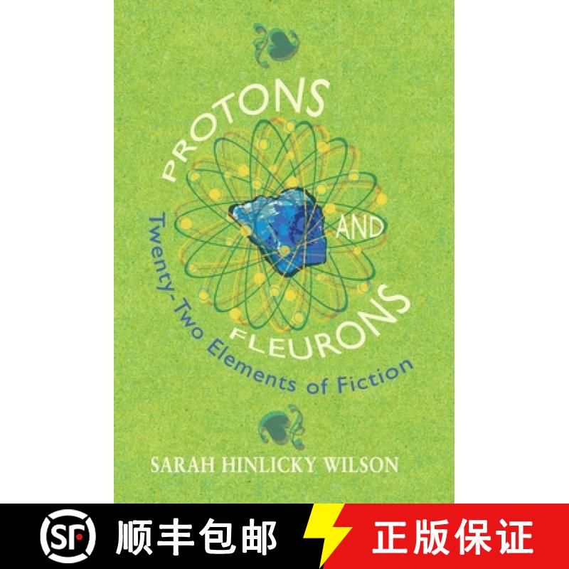 【2-3周达】Protons and Fleurons: Twenty-Two Elements of Fiction [9781736013632]