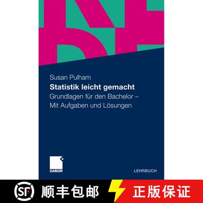 【3-4周达】Statistik Leicht Gemacht: Grundlagen Fur Den Bachelor. Mit Aufgaben Und Loesungen [9783834918710]