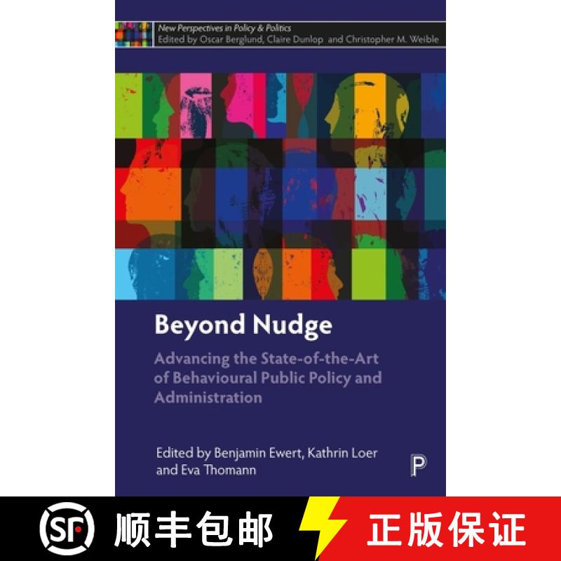 【2-3周达】Beyond Nudge: Advancing the State-Of-The-Art of Behavioural Public Policy and Administration [9781447369141]