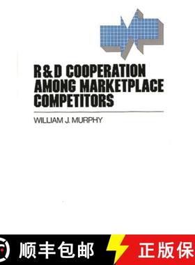 预订 R&d Cooperation Among Marketplace Competitors [9780899304892]