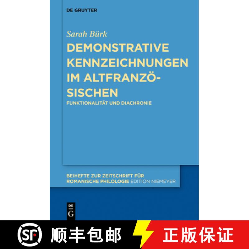 预订 Demonstrative Kennzeichnungen Im Altfranzoesischen: Funktionalitat Und Diachronie [9783110645385]