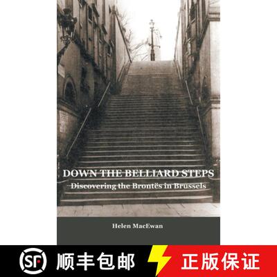 【3-4周达】Down The Belliard Steps: Discovering the Brontes in Brussels [9781803818658]