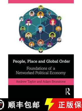 【3-4周达】People, Place and Global Order : Foundations of a Networked Political Economy [9780367197643]