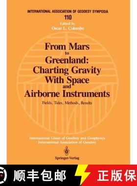 【3-4周达】From Mars to Greenland: Charting Gravity with Space and Airborne Instruments: Fields, Tide... [9780387978574]