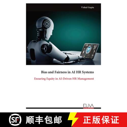 【3-4周达】Bias and Fairness in AI HR Systems: Ensuring Equity in AI-Driven HR Management [9789999322935]