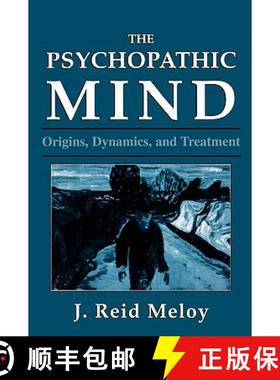 预订 The Psychopathic Mind : Origins, Dynamics, and Treatment [9780876683118]