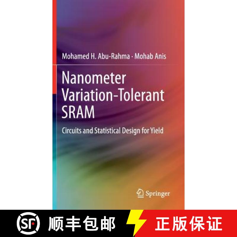 【3-4周达】Nanometer Variation-Tolerant SRAM : Circuits and Statistical Design for Yield [9781461417484]
