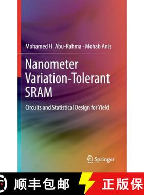 【3-4周达】Nanometer Variation-Tolerant SRAM : Circuits and Statistical Design for Yield [9781461417484]