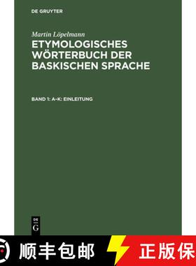 【3-4周达】Etymologisches Woerterbuch Der Baskischen Sprache: Dialekte Von Labourd, Nieder-Navarra Un... [9783110002645]