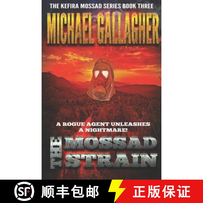 【2-3周达】The Mossad Strain: Viral Vengeance: Pandemic Bioterror & Cyber Warfare Thriller [9780991777679]