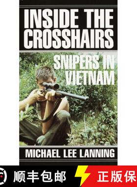 【3-4周达】Inside the Crosshairs: Inside the Crosshairs: Snipers in Vietnam [9780804116206]