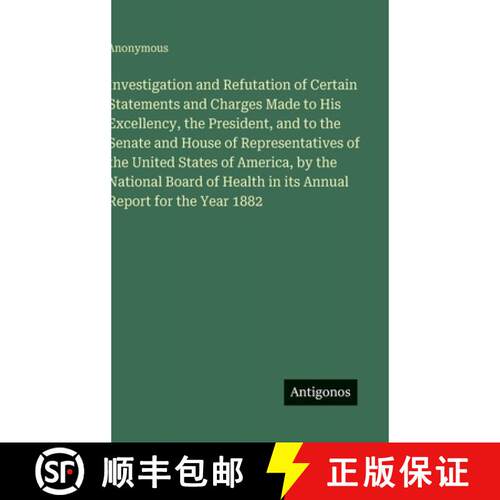 【3-4周达】精装 Investigation and Refutation of Certain Statements and Charges Made to His Excellency... [9783388428765]