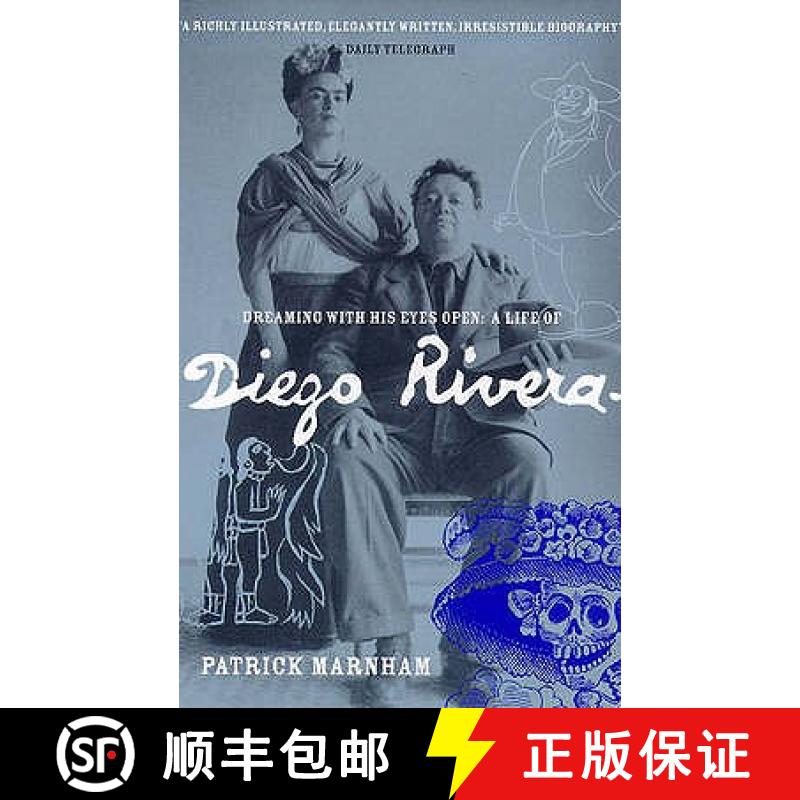 【3-4周达】Dreaming with His Eyes Open: A Life of Diego Rivera [9780747544500]