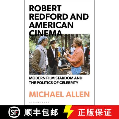 【3-4周达】Robert Redford and American Cinema: Modern Film Stardom and the Politics of Celebrity [9781350141971]
