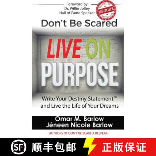 【3-4周达】Don't Be Scared Live on Purpose!: Write Your Destiny Statement(tm) and Live the Life of Yo... [9780692573549]