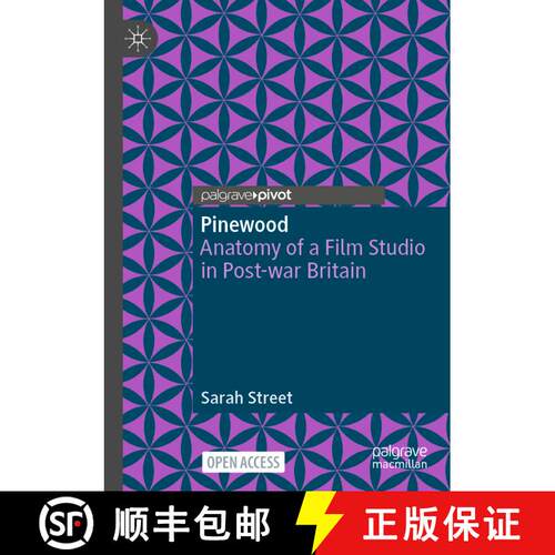 【3-4周达】Pinewood: Anatomy of a Film Studio in Post-war Britain [9783031513091]