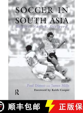 【3-4周达】Soccer in South Asia: Empire, Nation, Diaspora [9780714681702]