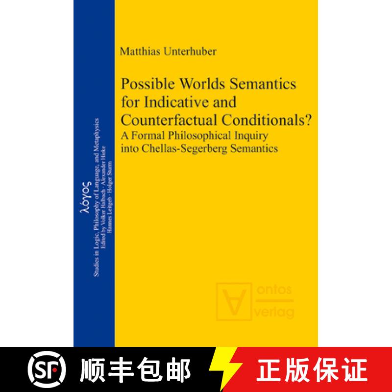 【2-3周达】Possible Worlds Semantics for Indicative and Counterfactual Conditionals?: A Formal Philos... [9783110323085]