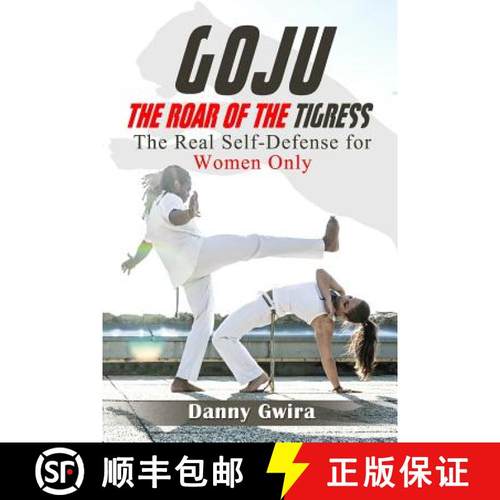 预订 Goju: The Roar of the Tigress: The real self-defense for women only [9781770764859]