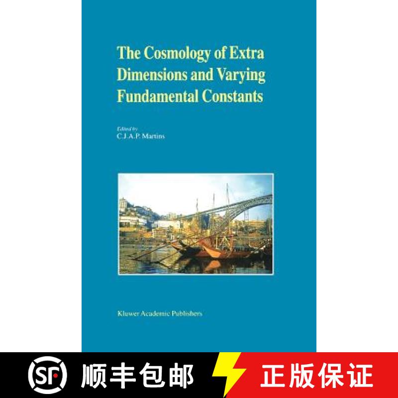 【3-4周达】The Cosmology of Extra Dimensions and Varying Fundamental Constants : A JENAM 2002 Worksho... [9789048162277]