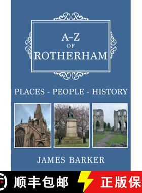【3-4周达】A-Z of Rotherham: Places-People-History [9781398122253]