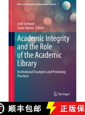 【3-4周达】Academic Integrity and the Role of the Academic Library: Institutional Examples and Promis... [9783031657306]