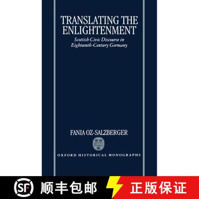 【3-4周达】Translating the Enlightenment: Scottish Civic Discourse in Eighteenth-Century Germany [9780198205197]