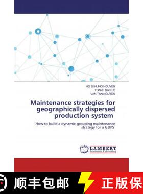 预订 Maintenance strategies for geographically dispersed production system [9786200588272]