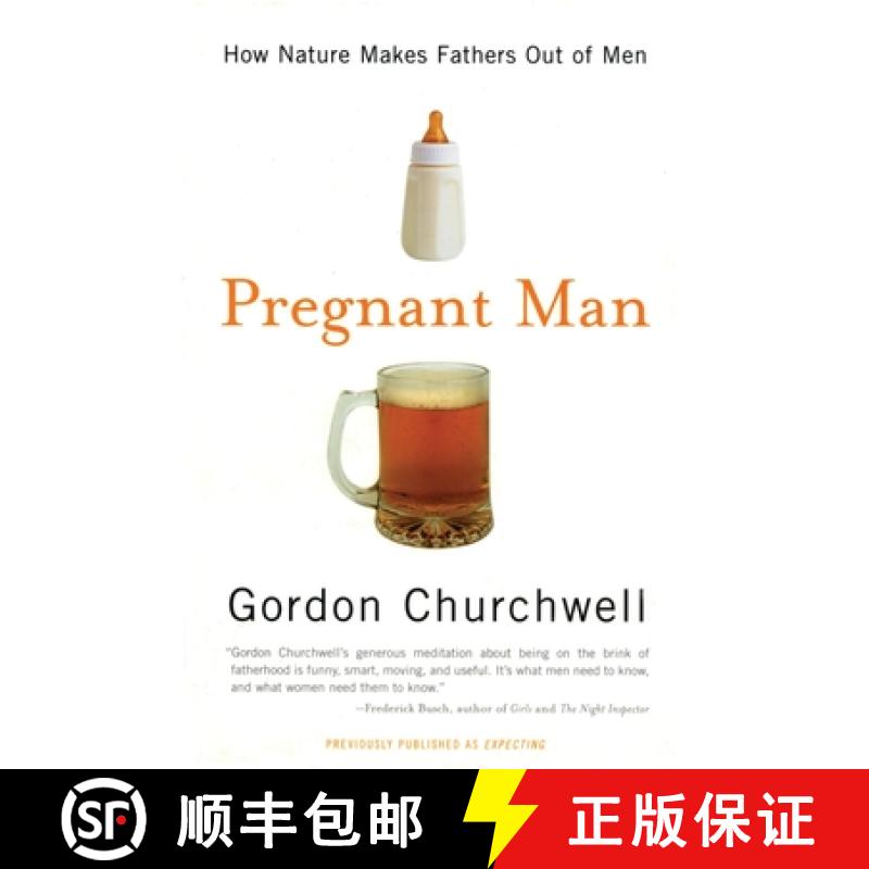 【3-4周达】Pregnant Man: How Nature Makes Fathers Out of Men [9780060988395]