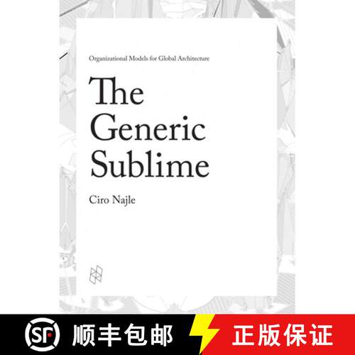 【3-4周达】精装 Generic Sublime: Organizational Models for Global Architecture [9781940291758]
