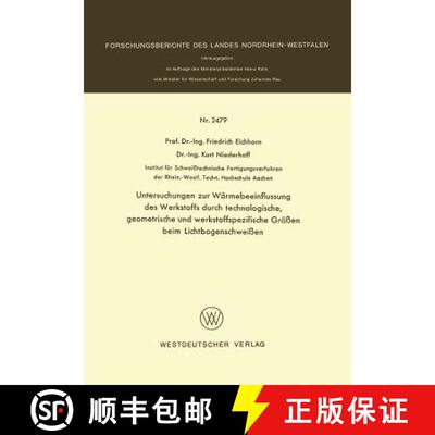 【3-4周达】Untersuchungen Zur Warmebeeinflussung Des Werkstoffs Durch Technologische, Geometrische Un... [9783531024790]